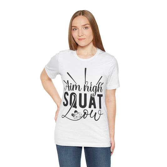 Aim High, Squat Low – Women’s Motivational Workout T-Shirt