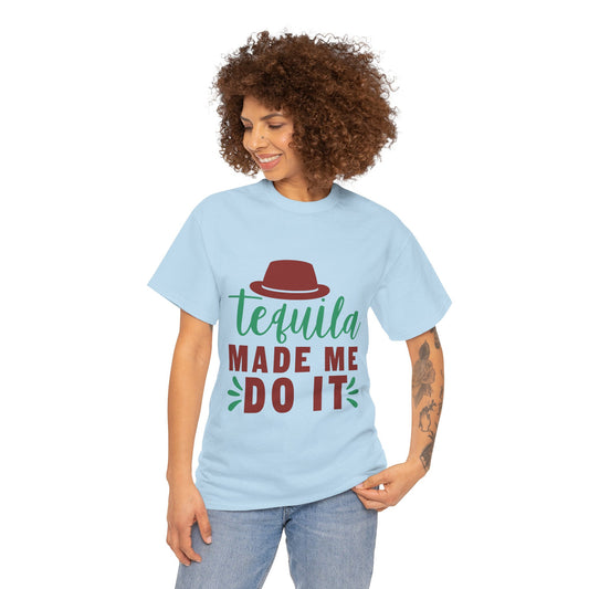 Tequila Made Me Do It – Women’s Heavy Cotton Party T-Shirt