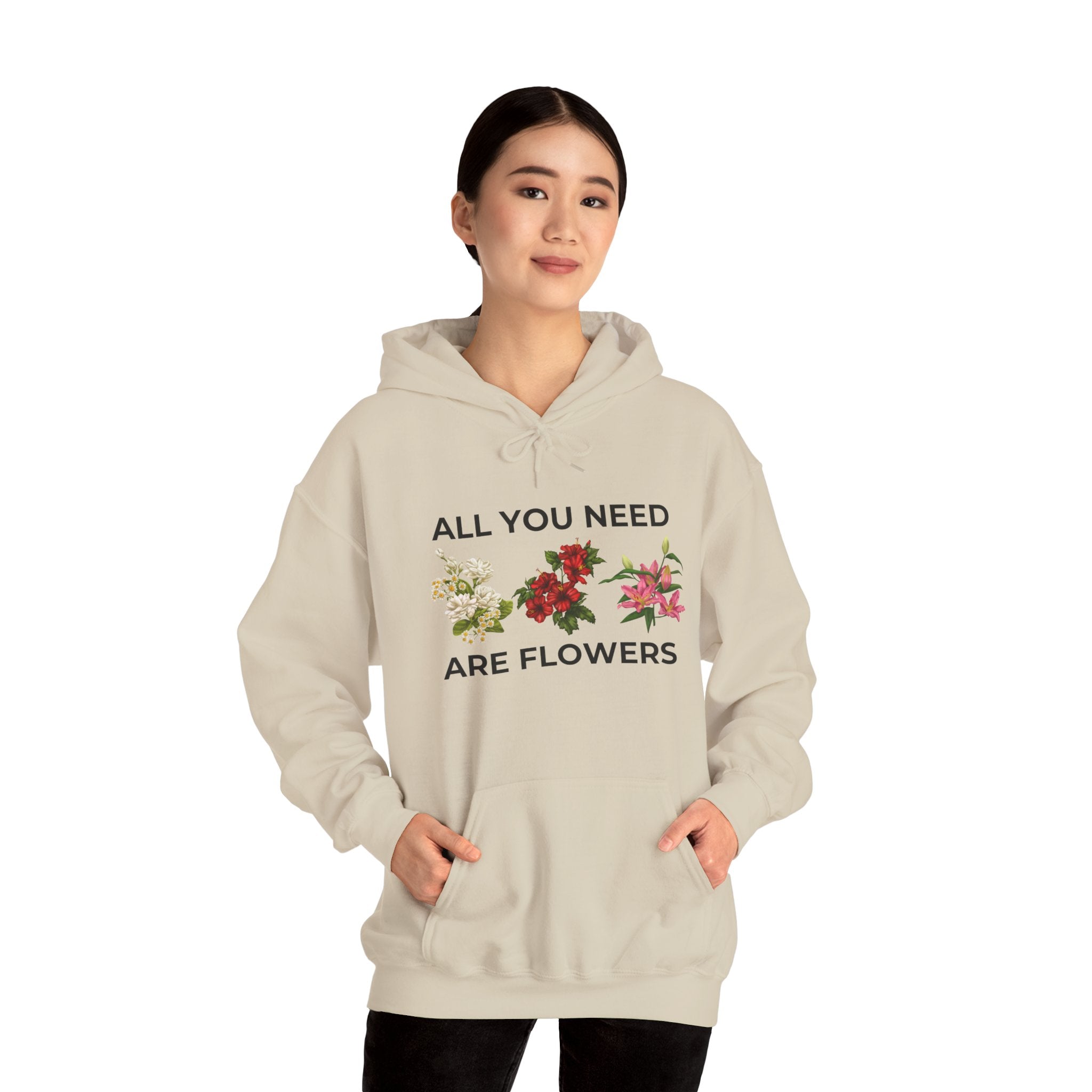 All You Need Are Flowers Hoodie – Cozy Unisex Nature Wear