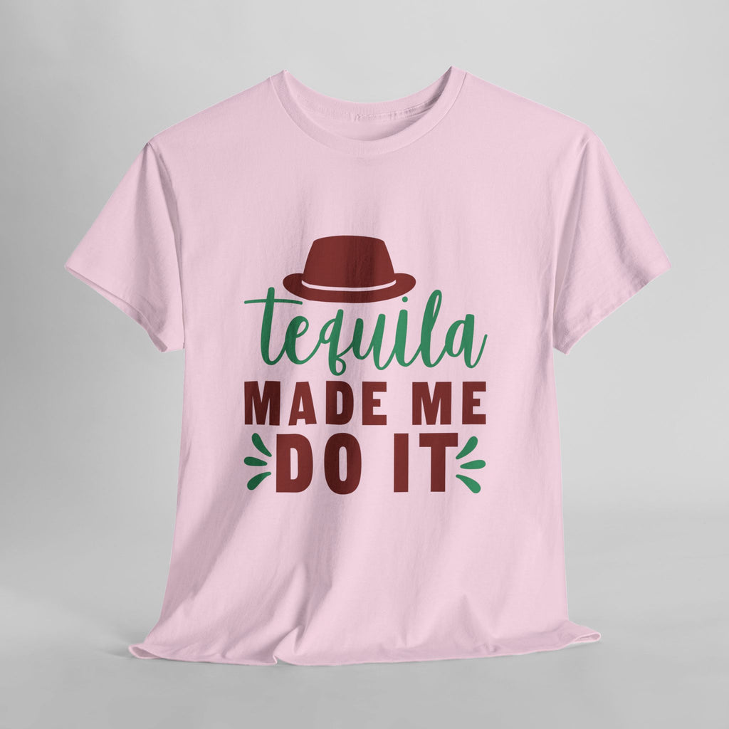 Tequila Made Me Do It – Women’s Heavy Cotton Party T-Shirt