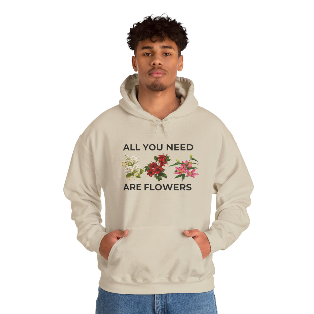 All You Need Are Flowers Hoodie – Cozy Unisex Nature Wear