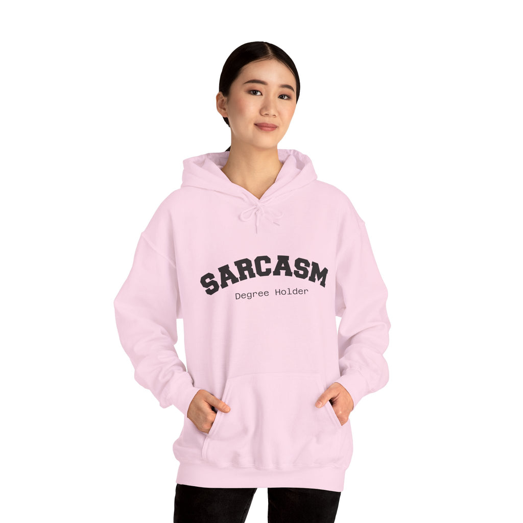 Sarcasm Degree Holder Hoodie – Unisex Funny Statement Hoodie