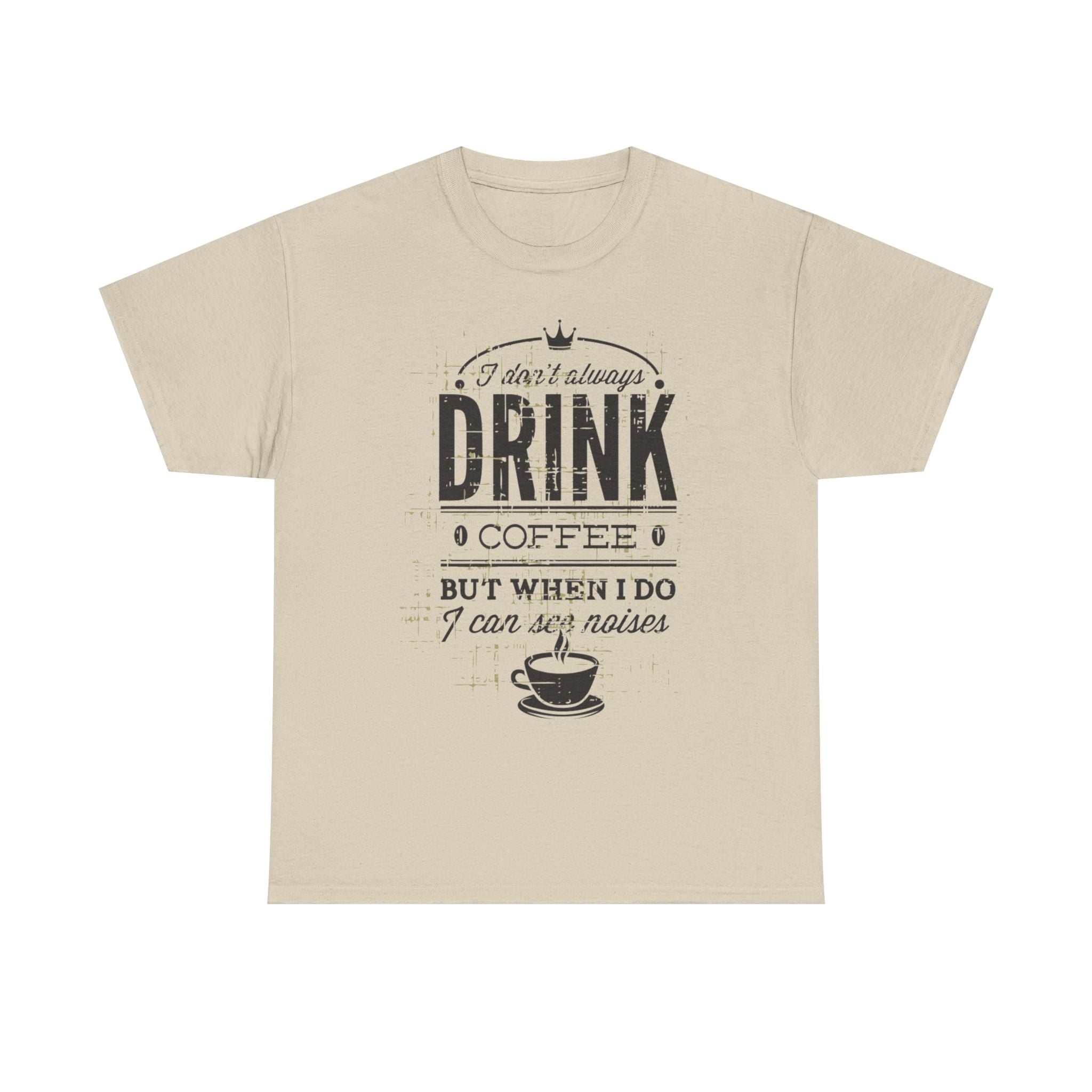 Coffee Lovers Unisex Heavy Cotton Tee - 'I Don't Always Drink Coffee, But When I Do...'