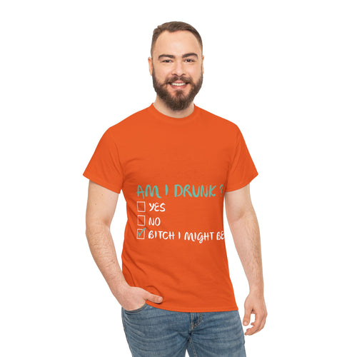 Am I Drunk? – Men’s Funny Party Heavy Cotton T-Shirt