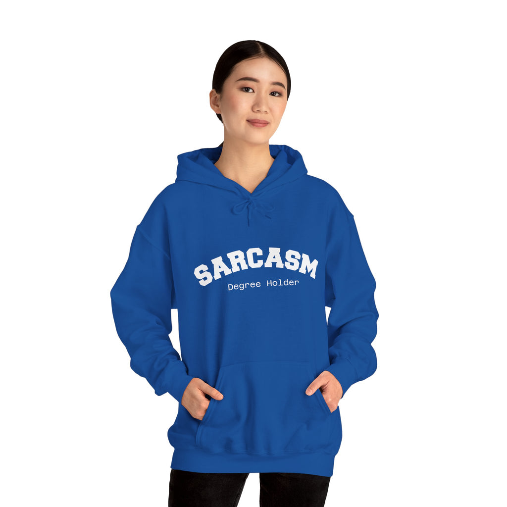 Sarcasm Degree Holder Hoodie – Unisex Funny Statement Hoodie