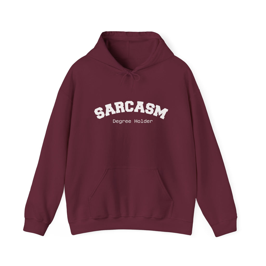 Sarcasm Degree Holder Hoodie – Unisex Funny Statement Hoodie