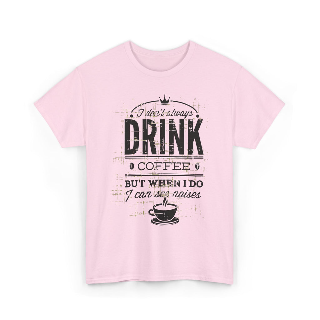 Coffee Lovers Unisex Heavy Cotton Tee - 'I Don't Always Drink Coffee, But When I Do...'
