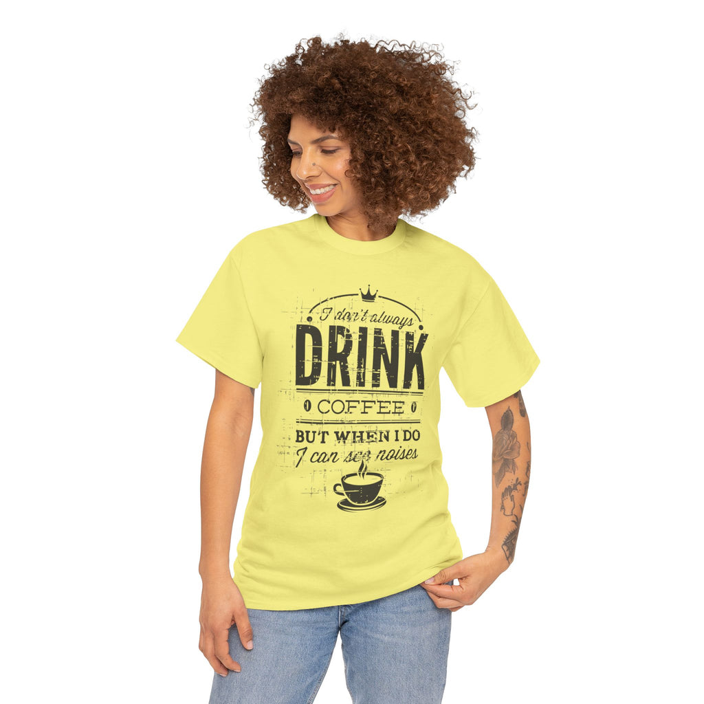 Coffee Lovers Unisex Heavy Cotton Tee - 'I Don't Always Drink Coffee, But When I Do...'
