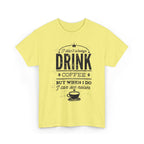 Coffee Lovers Unisex Heavy Cotton Tee - 'I Don't Always Drink Coffee, But When I Do...'