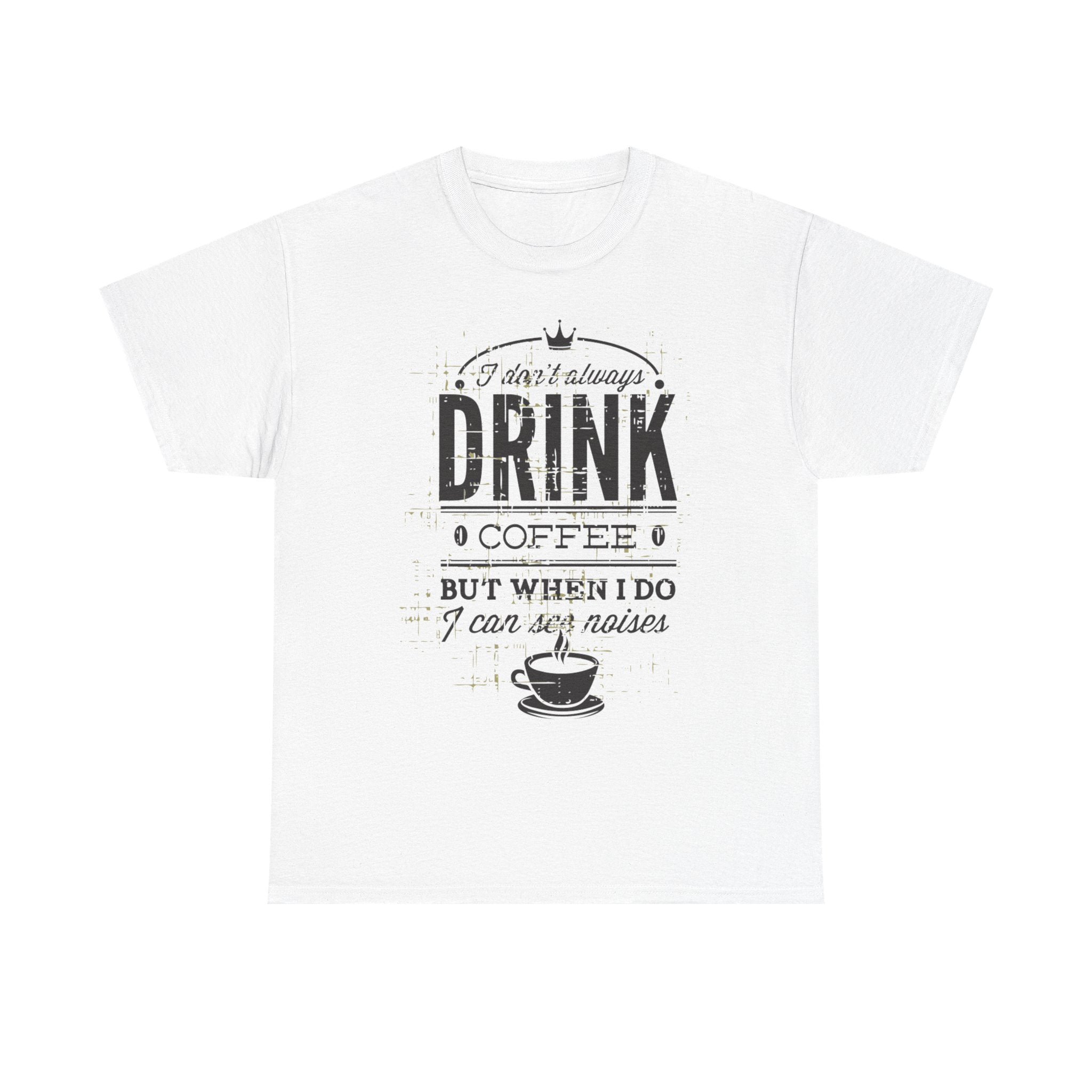 Coffee Lovers Unisex Heavy Cotton Tee - 'I Don't Always Drink Coffee, But When I Do...'