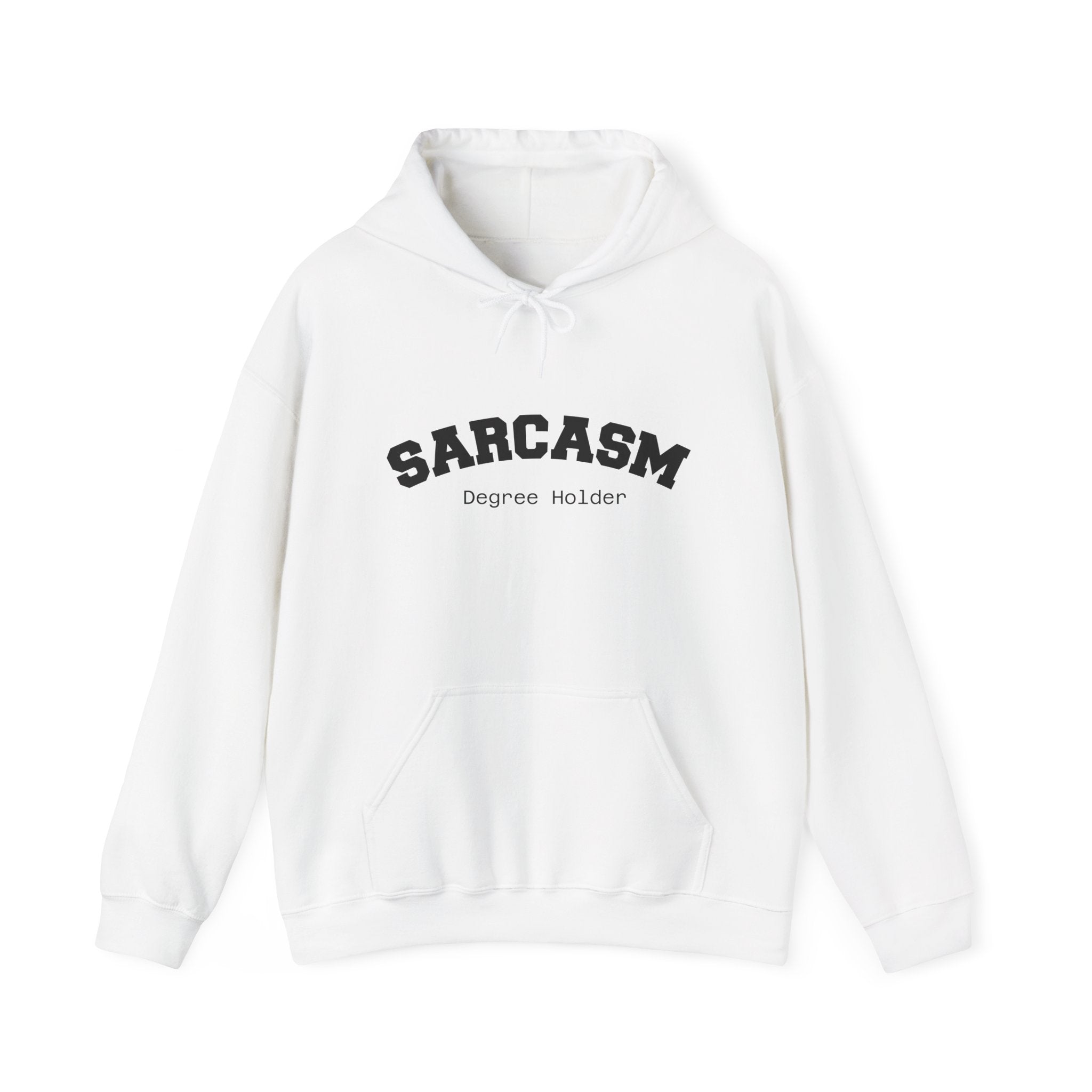 Sarcasm Degree Holder Hoodie – Unisex Funny Statement Hoodie