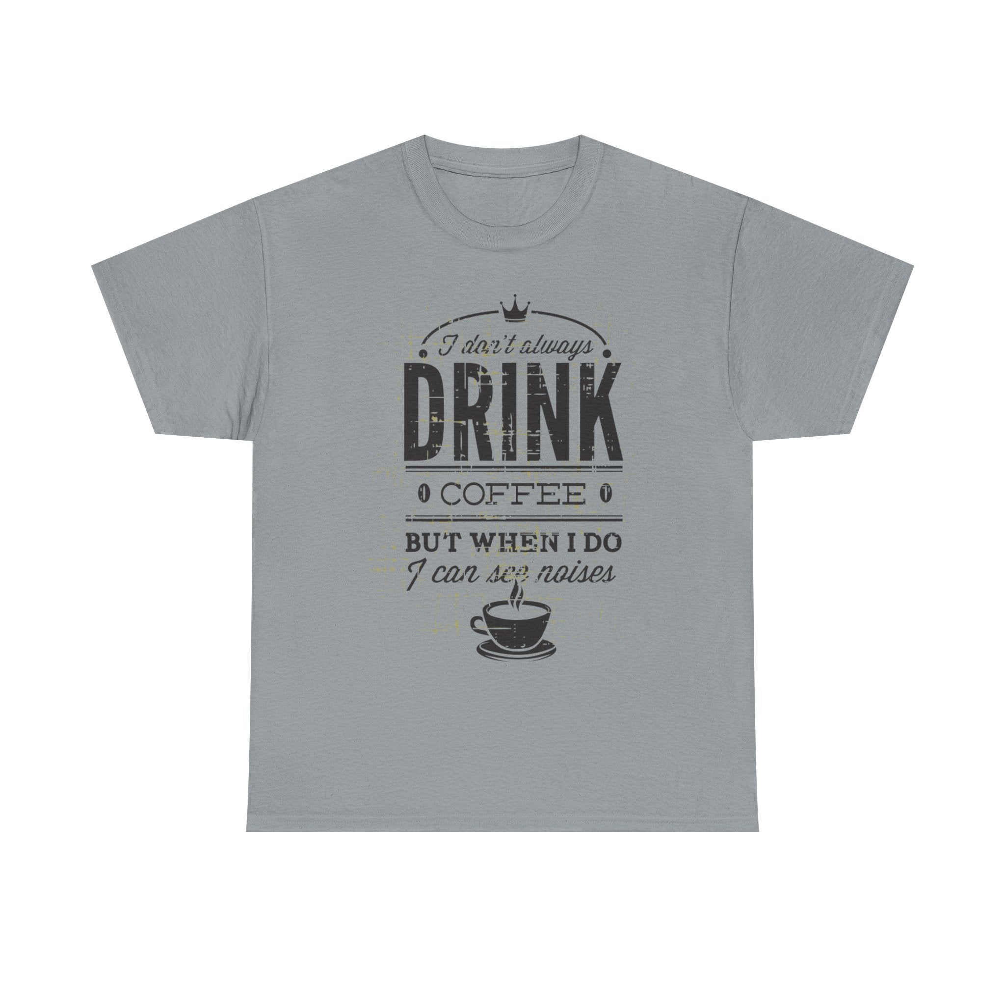 Coffee Lovers Unisex Heavy Cotton Tee - 'I Don't Always Drink Coffee, But When I Do...'