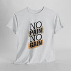 No Pain No Gain – Women’s Heavy Cotton Motivational T-Shirt