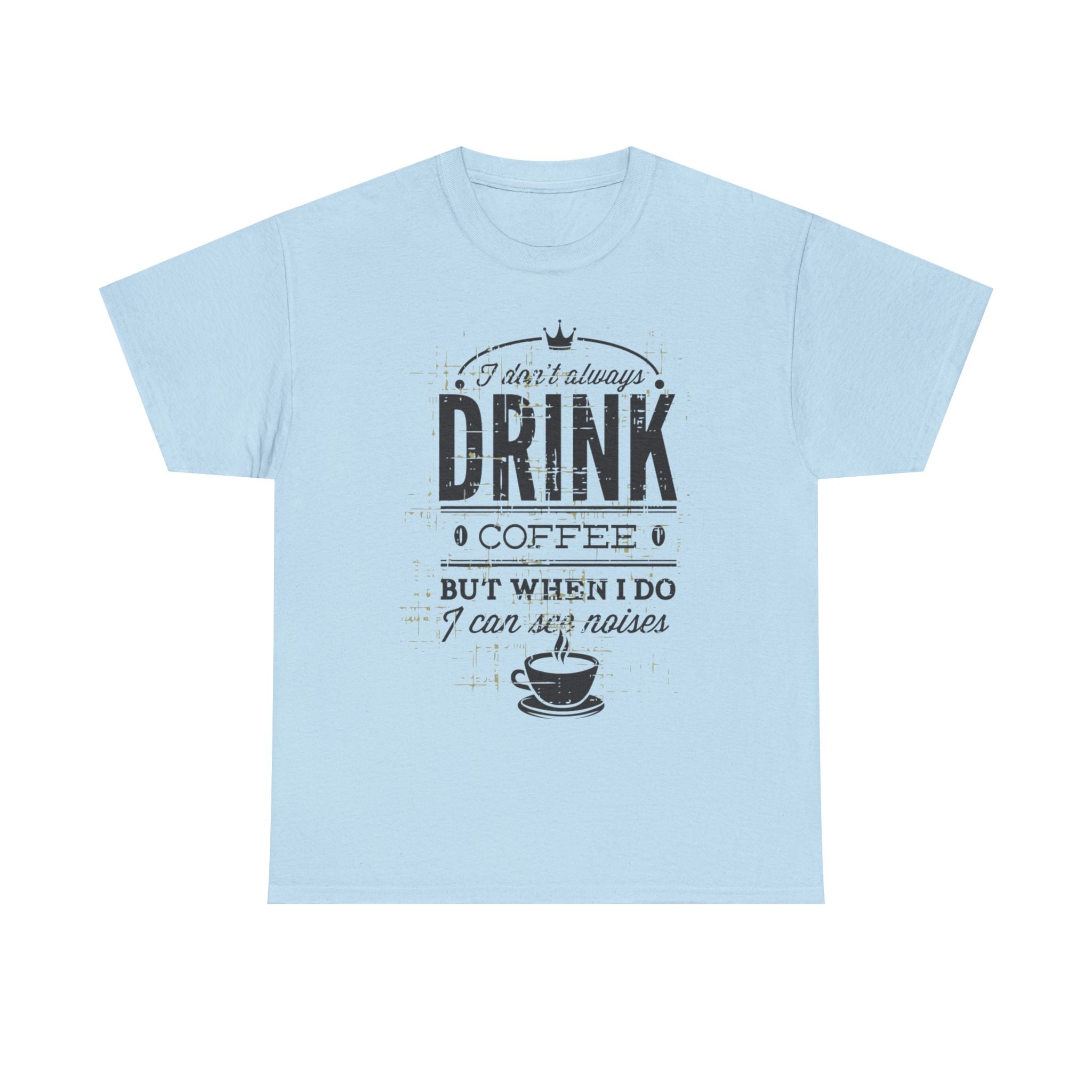 Coffee Lovers Unisex Heavy Cotton Tee - 'I Don't Always Drink Coffee, But When I Do...'