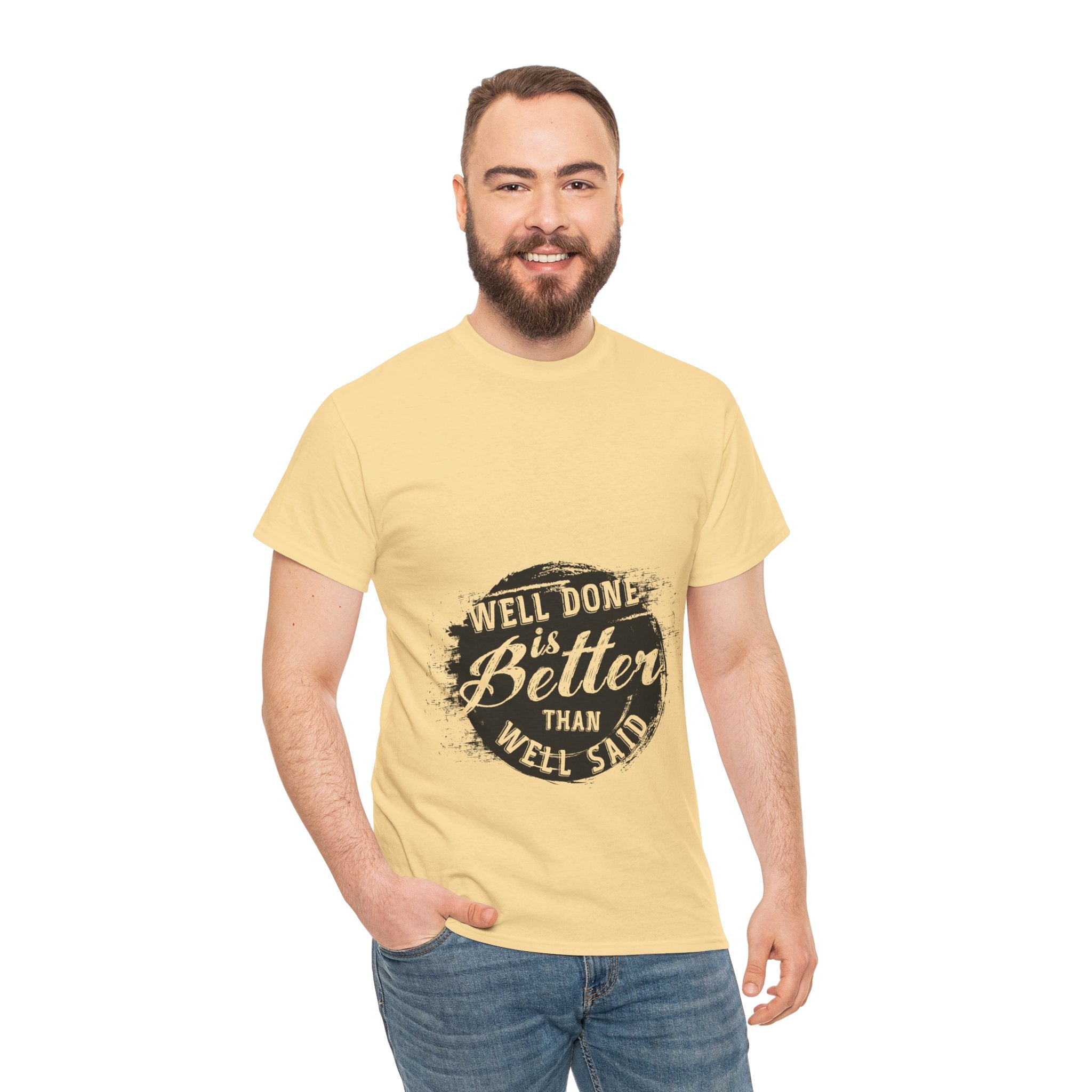 Well Done Is Better Than Well Said – Men’s Motivational Heavy Cotton T-Shirt