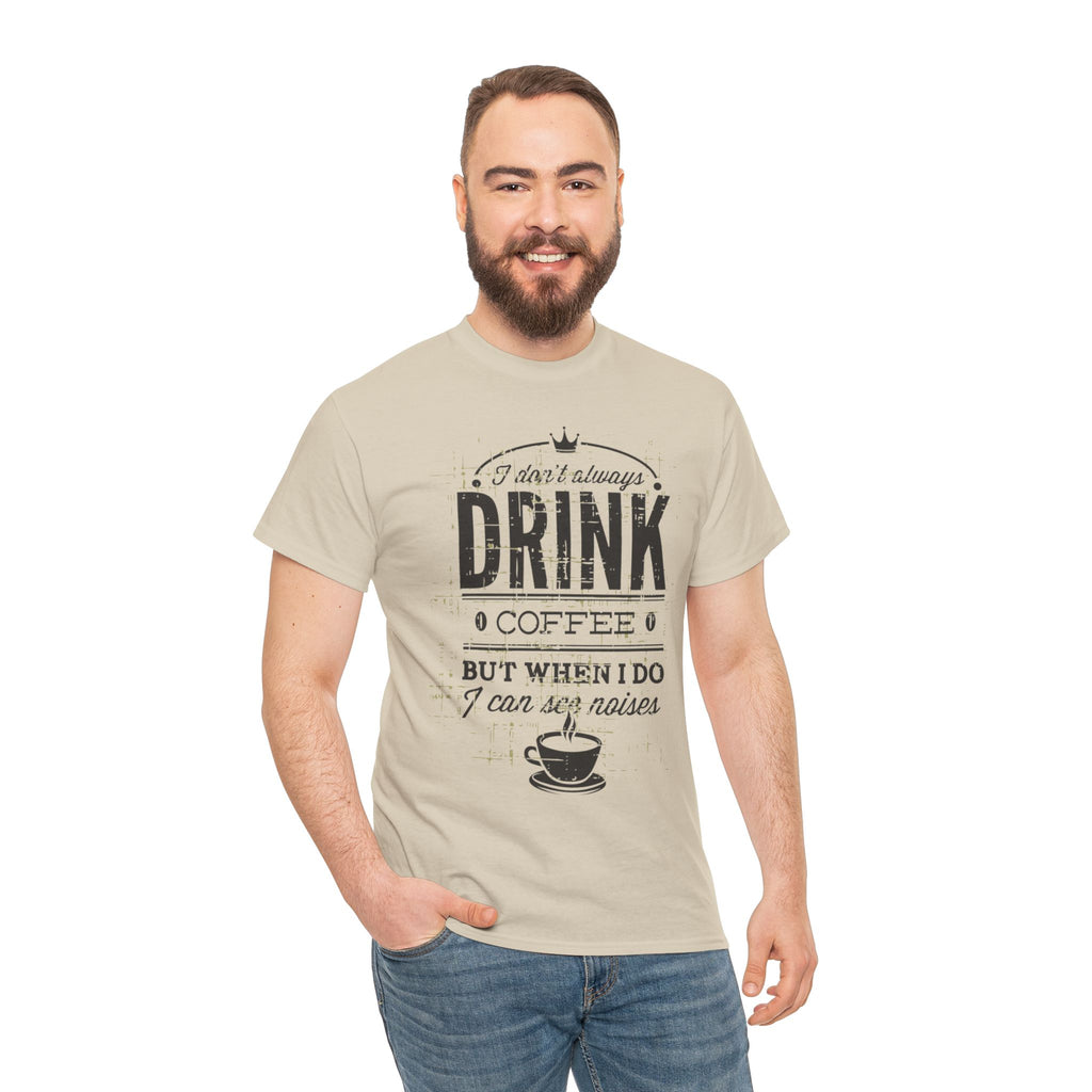 Coffee Lovers Unisex Heavy Cotton Tee - 'I Don't Always Drink Coffee, But When I Do...'