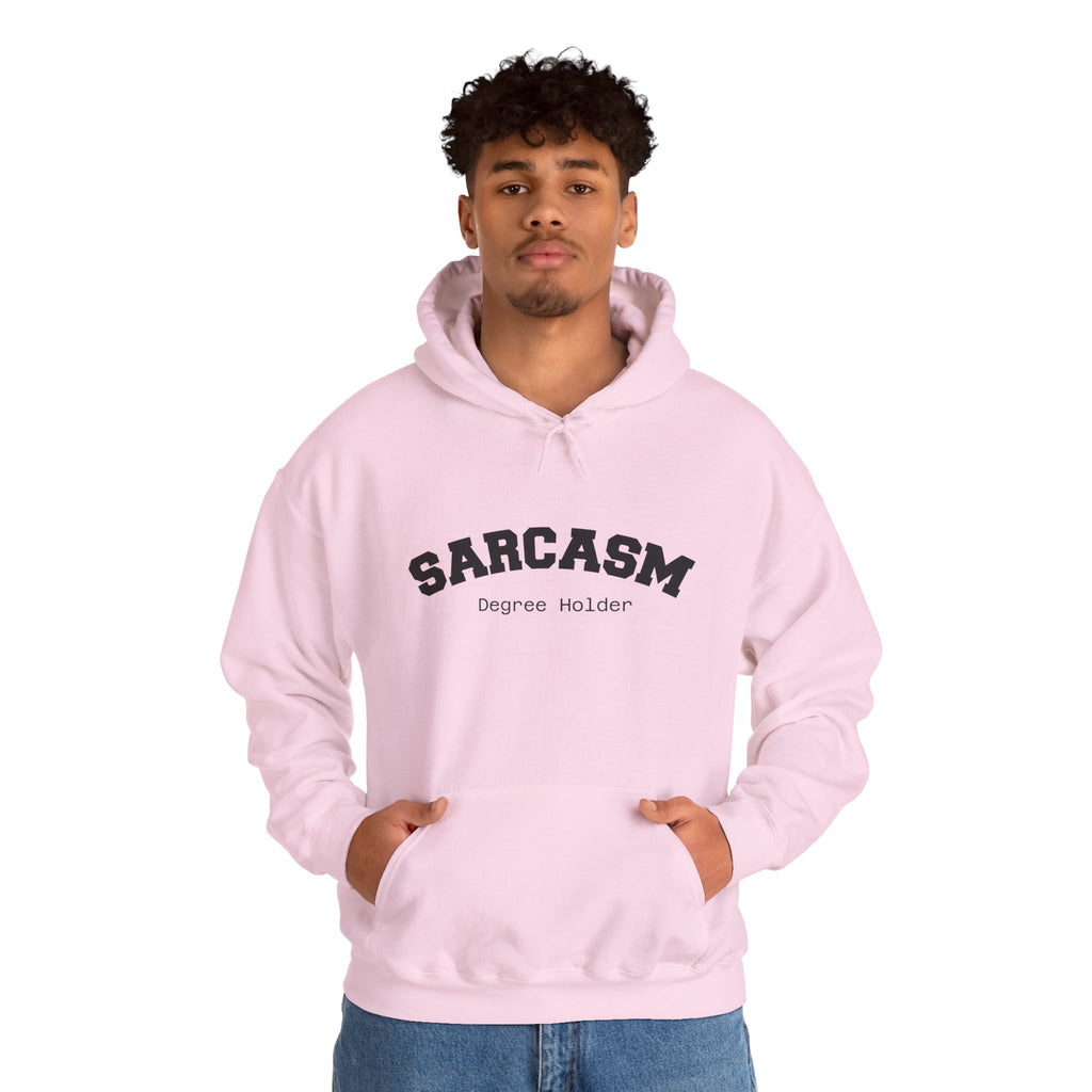 Sarcasm Degree Holder Hoodie – Unisex Funny Statement Hoodie