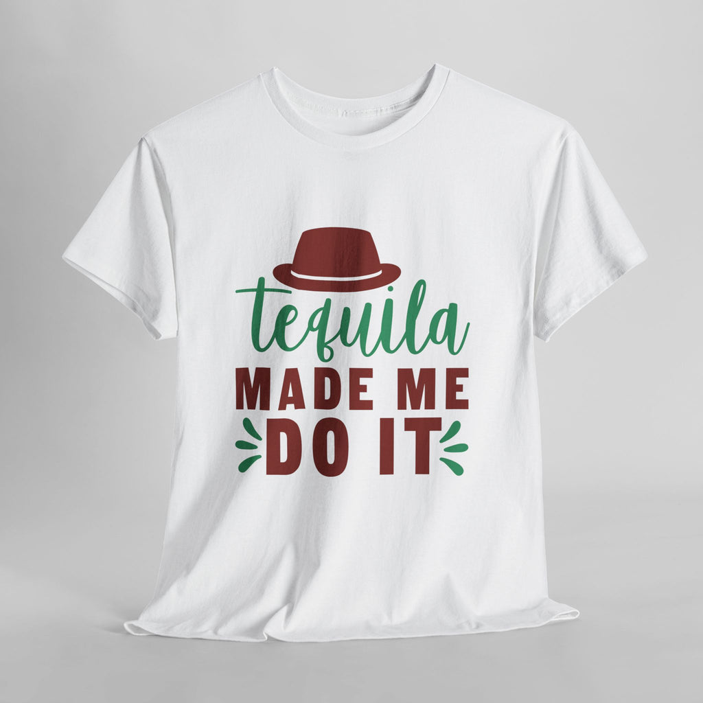 Tequila Made Me Do It – Women’s Heavy Cotton Party T-Shirt