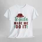 Tequila Made Me Do It – Women’s Heavy Cotton Party T-Shirt