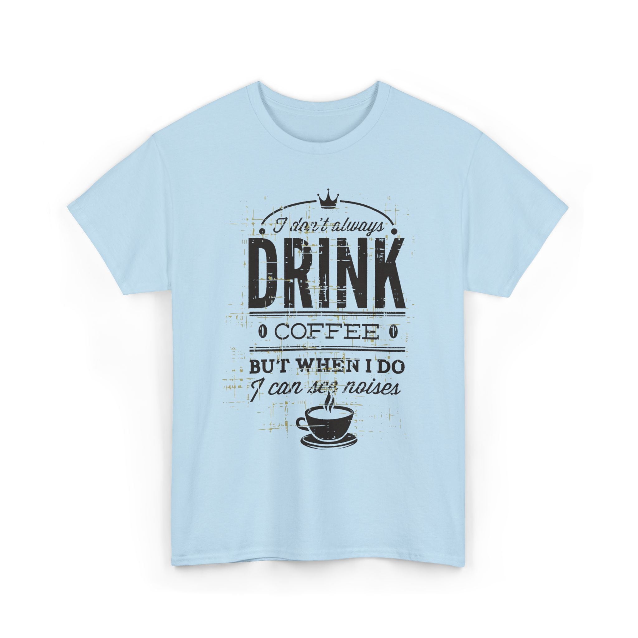 Coffee Lovers Unisex Heavy Cotton Tee - 'I Don't Always Drink Coffee, But When I Do...'