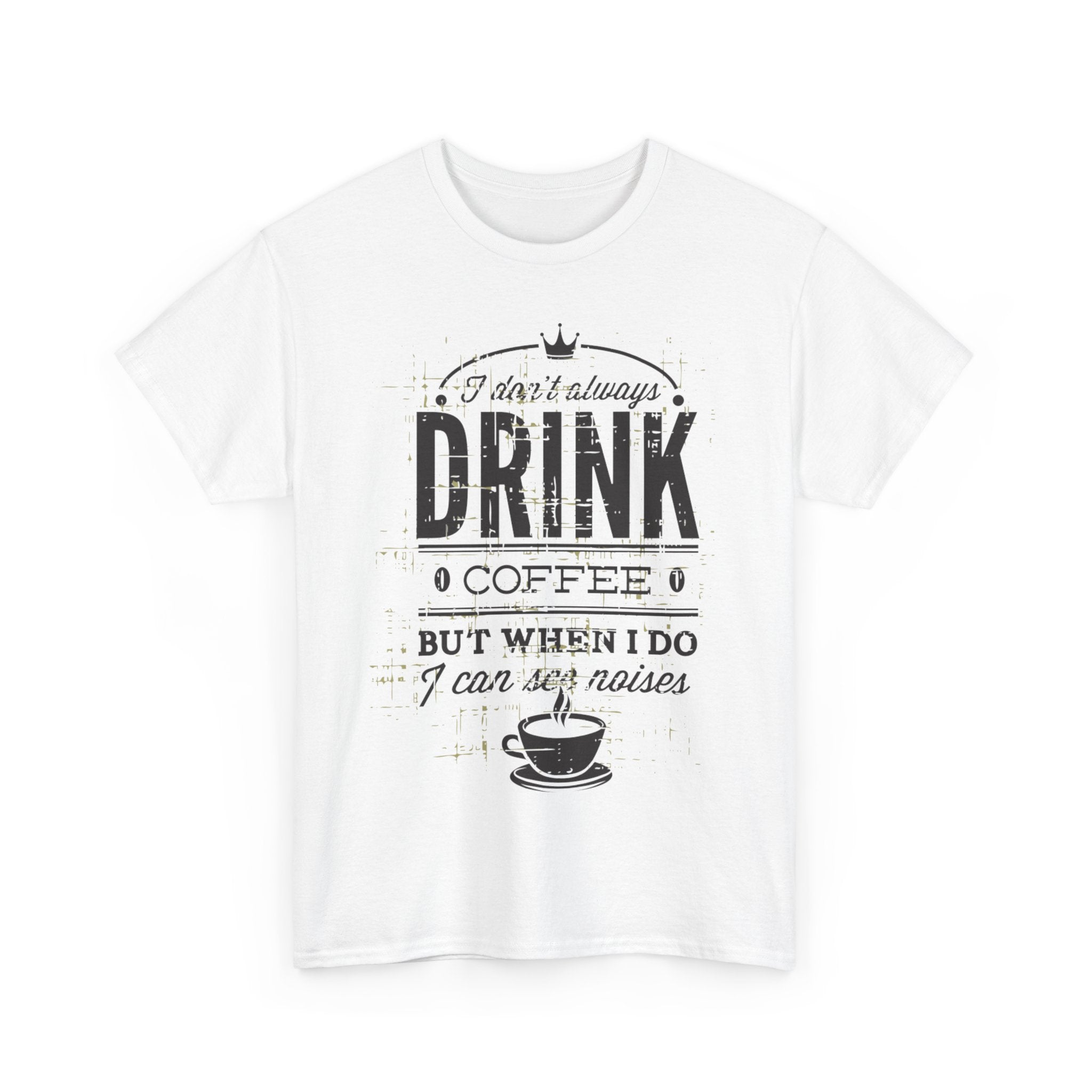 Coffee Lovers Unisex Heavy Cotton Tee - 'I Don't Always Drink Coffee, But When I Do...'