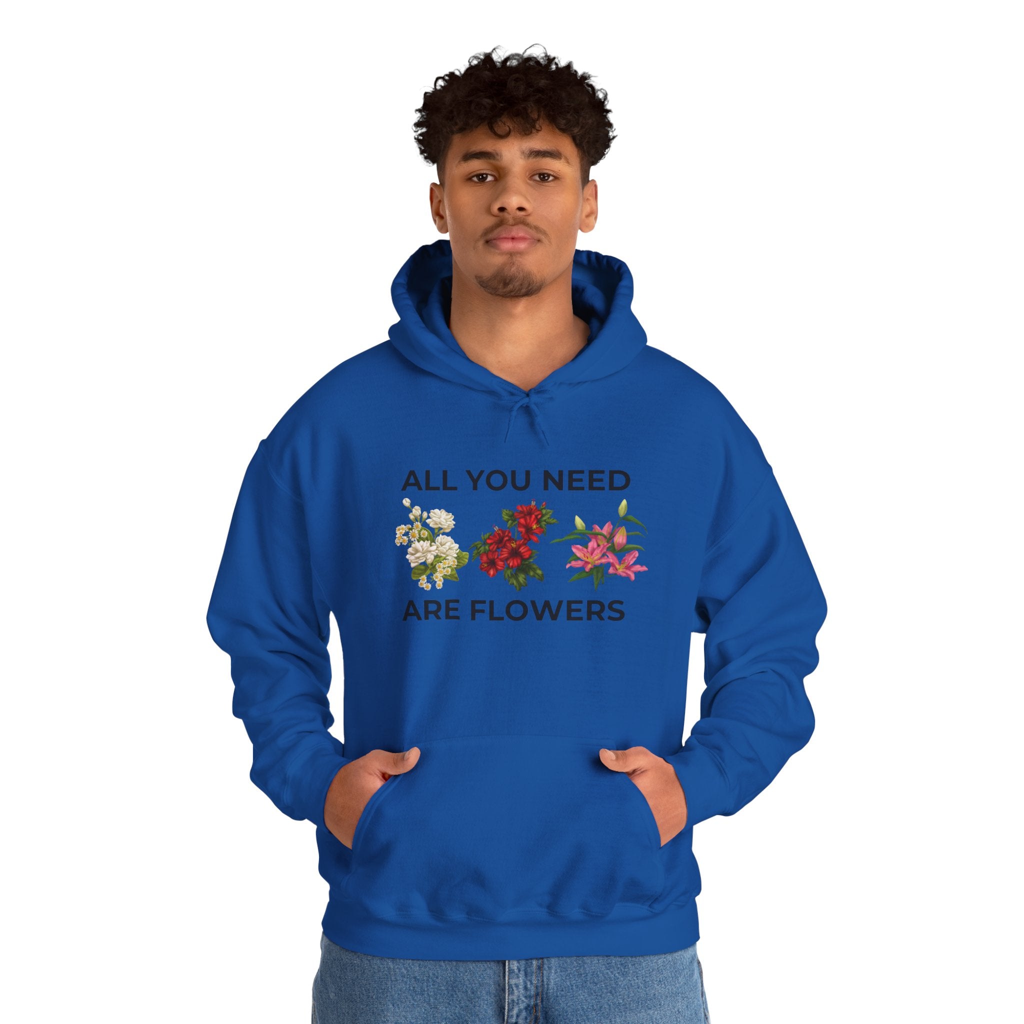 All You Need Are Flowers Hoodie – Cozy Unisex Nature Wear