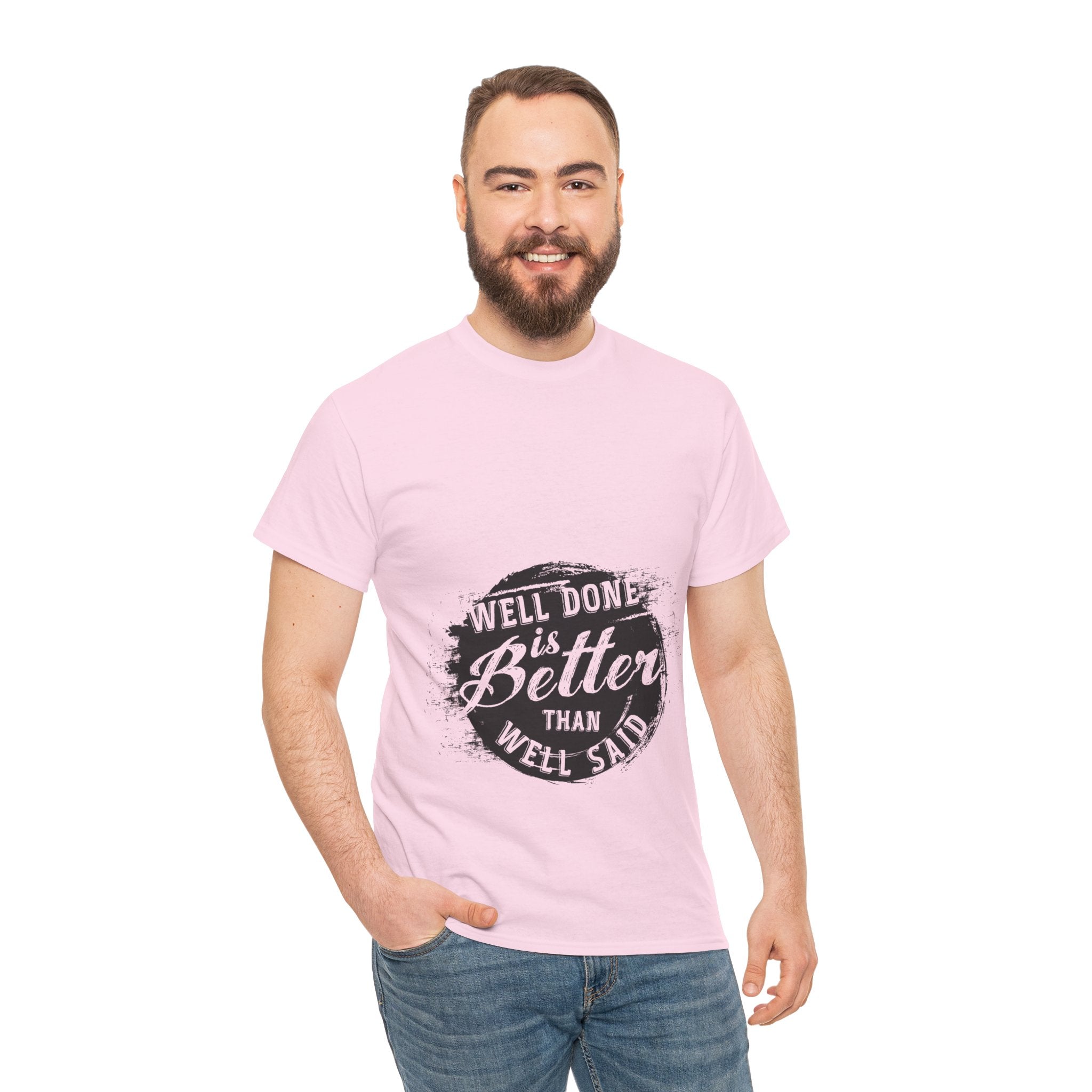 Well Done Is Better Than Well Said – Men’s Motivational Heavy Cotton T-Shirt