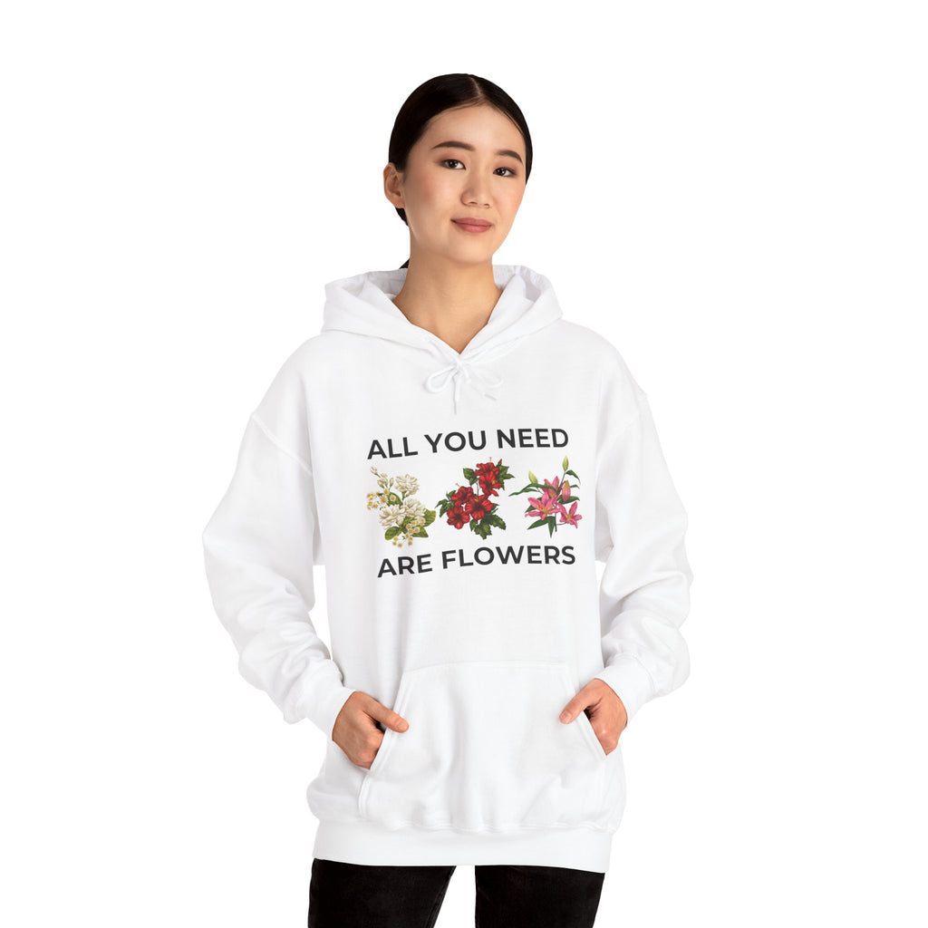 All You Need Are Flowers Hoodie – Cozy Unisex Nature Wear