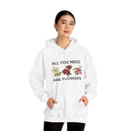 All You Need Are Flowers Hoodie – Cozy Unisex Nature Wear