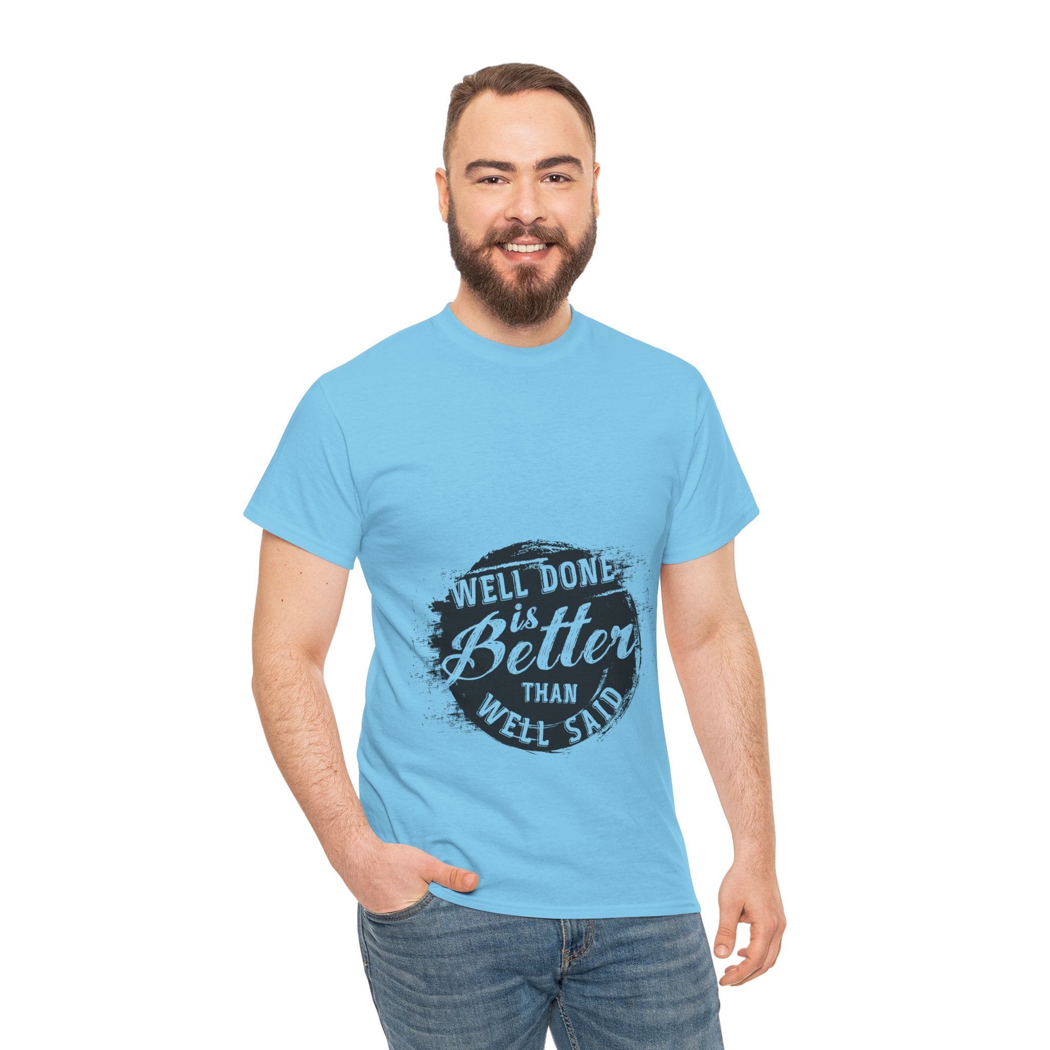 Well Done Is Better Than Well Said – Men’s Motivational Heavy Cotton T-Shirt