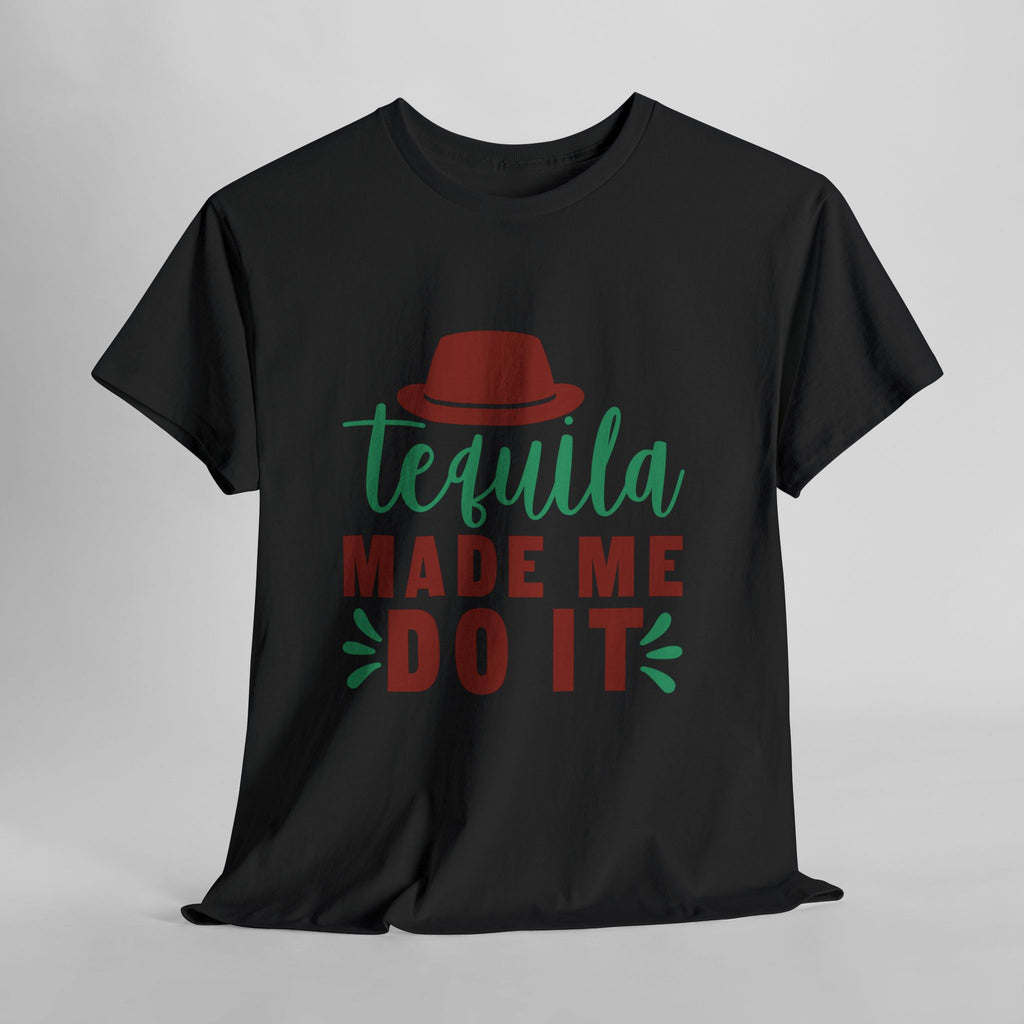 Tequila Made Me Do It – Women’s Heavy Cotton Party T-Shirt