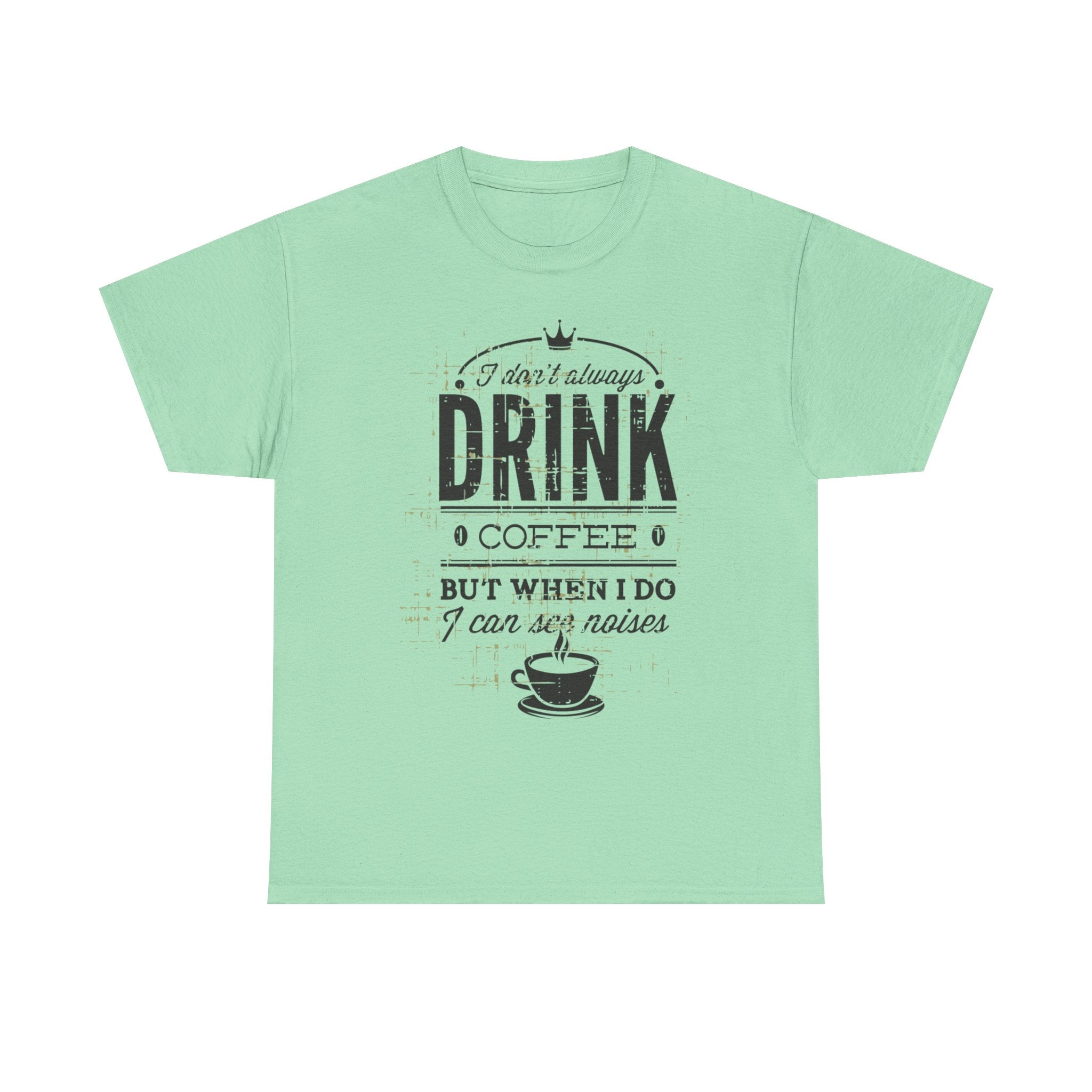 Coffee Lovers Unisex Heavy Cotton Tee - 'I Don't Always Drink Coffee, But When I Do...'