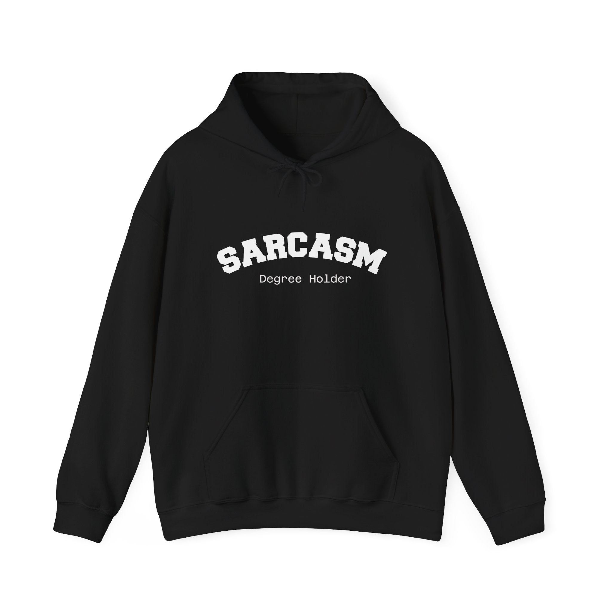 Sarcasm Degree Holder Hoodie – Unisex Funny Statement Hoodie