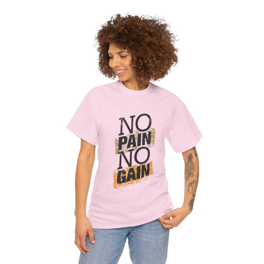 No Pain No Gain – Women’s Heavy Cotton Motivational T-Shirt