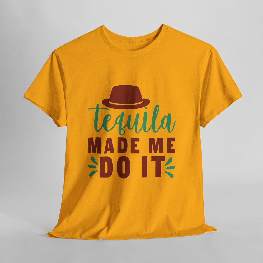 Tequila Made Me Do It – Women’s Heavy Cotton Party T-Shirt