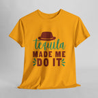 Tequila Made Me Do It – Women’s Heavy Cotton Party T-Shirt