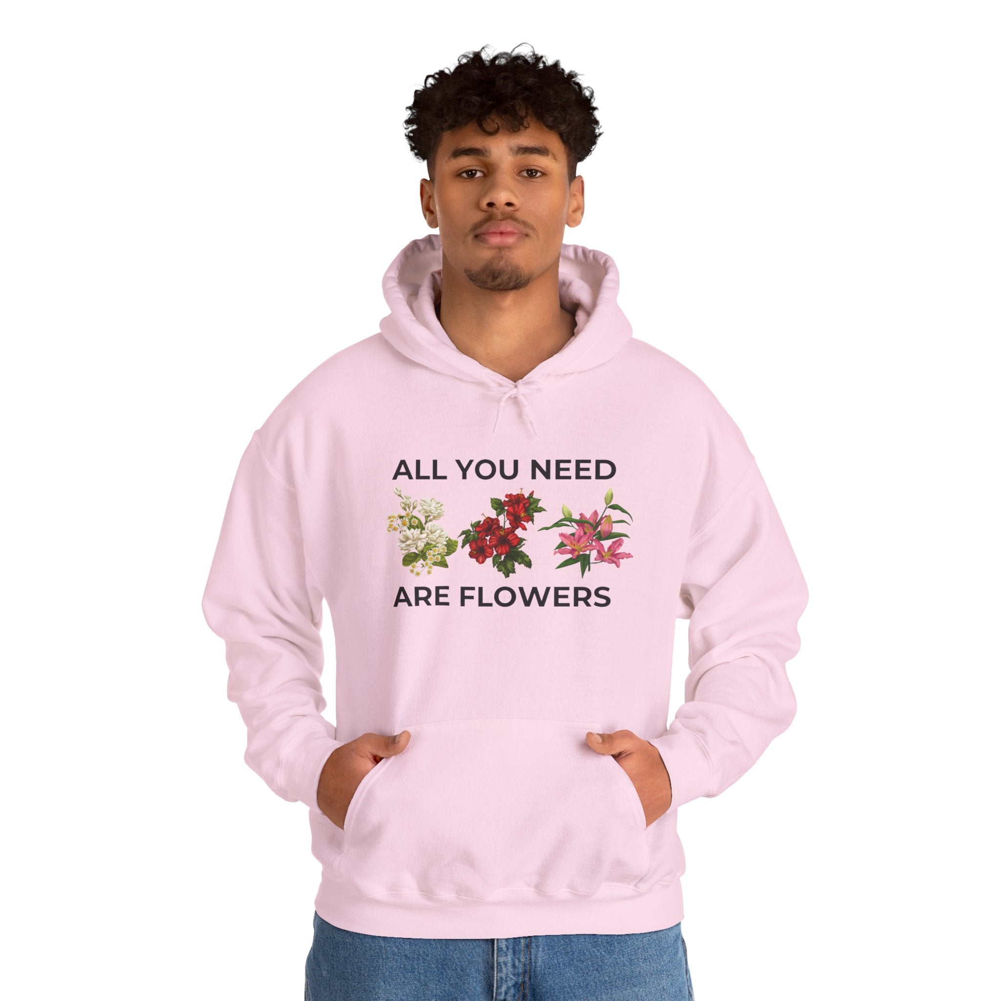 All You Need Are Flowers Hoodie – Cozy Unisex Nature Wear