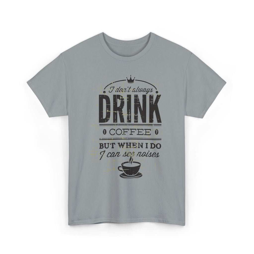 Coffee Lovers Unisex Heavy Cotton Tee - 'I Don't Always Drink Coffee, But When I Do...'