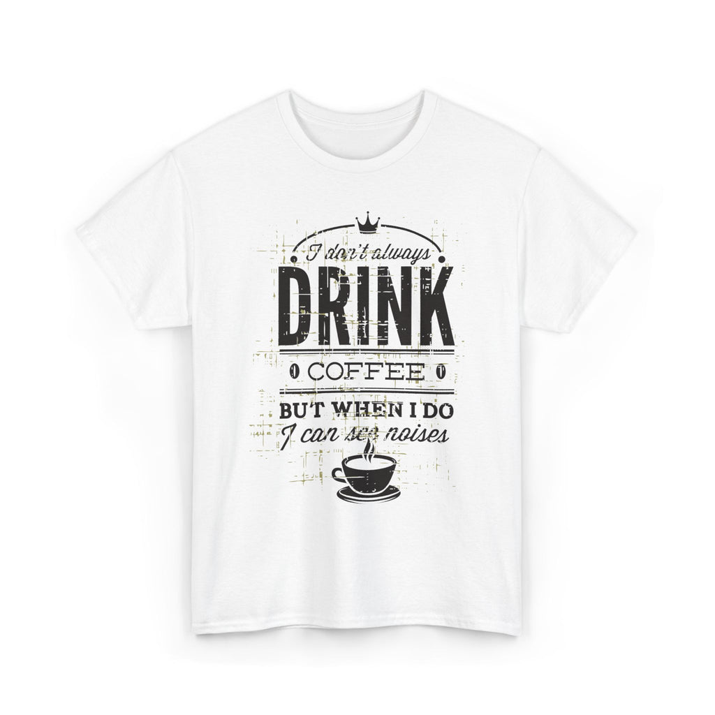 Coffee Lovers Unisex Heavy Cotton Tee - 'I Don't Always Drink Coffee, But When I Do...'