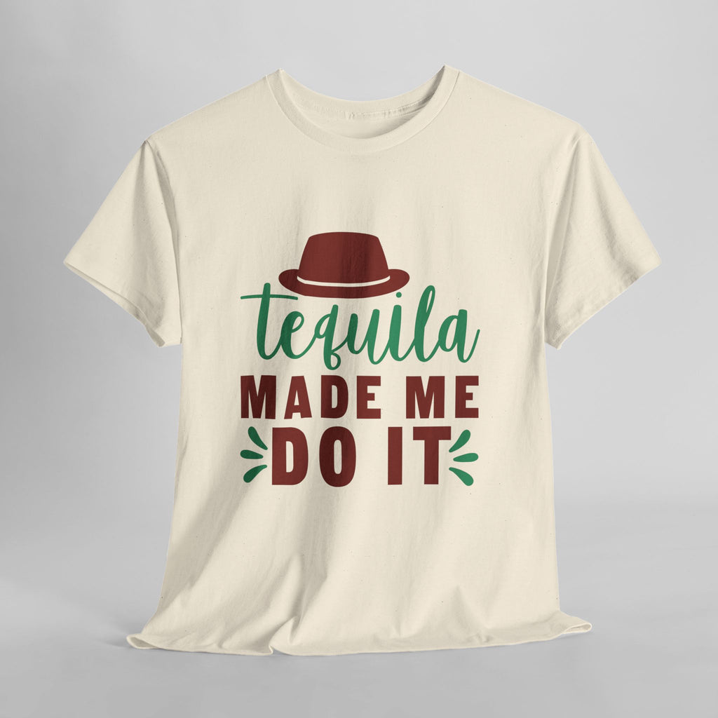 Tequila Made Me Do It – Women’s Heavy Cotton Party T-Shirt