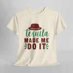 Tequila Made Me Do It – Women’s Heavy Cotton Party T-Shirt