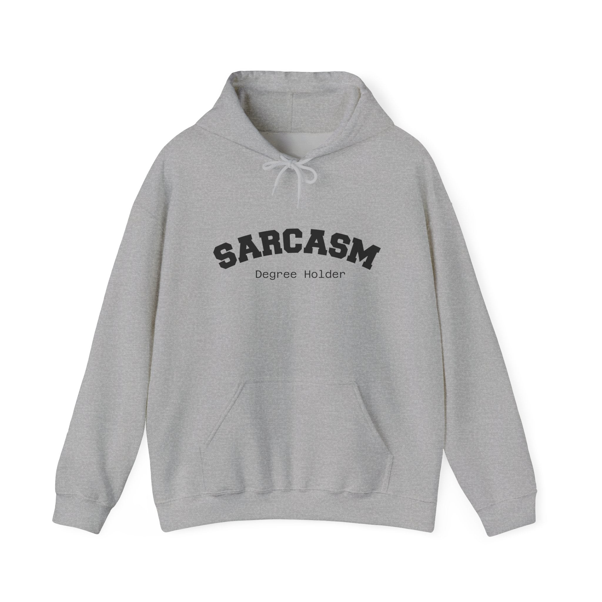 Sarcasm Degree Holder Hoodie – Unisex Funny Statement Hoodie
