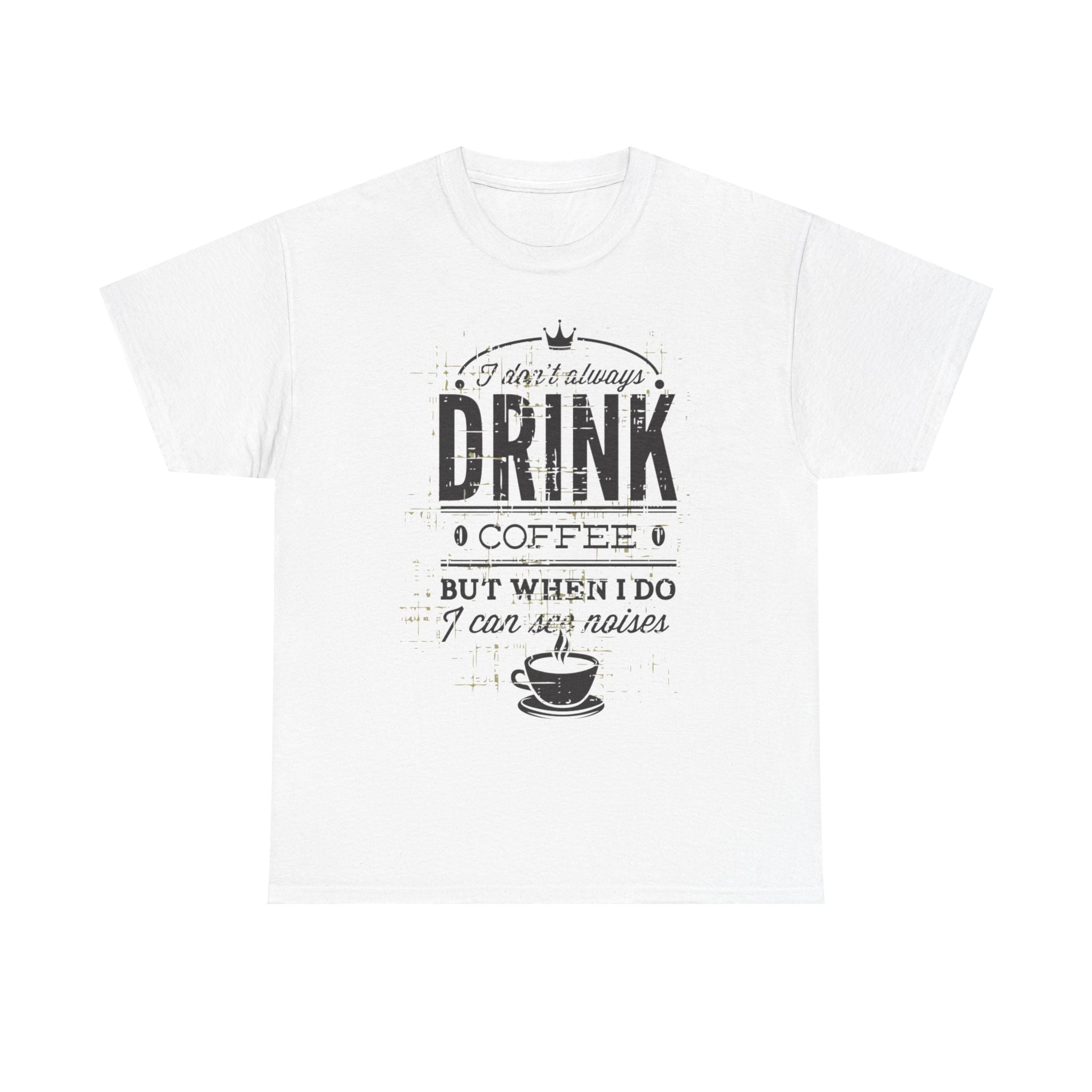 Coffee Lovers Unisex Heavy Cotton Tee - 'I Don't Always Drink Coffee, But When I Do...'