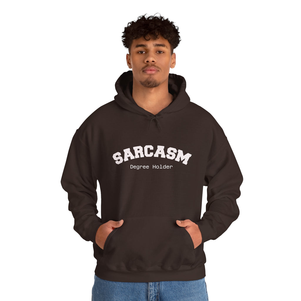 Sarcasm Degree Holder Hoodie – Unisex Funny Statement Hoodie