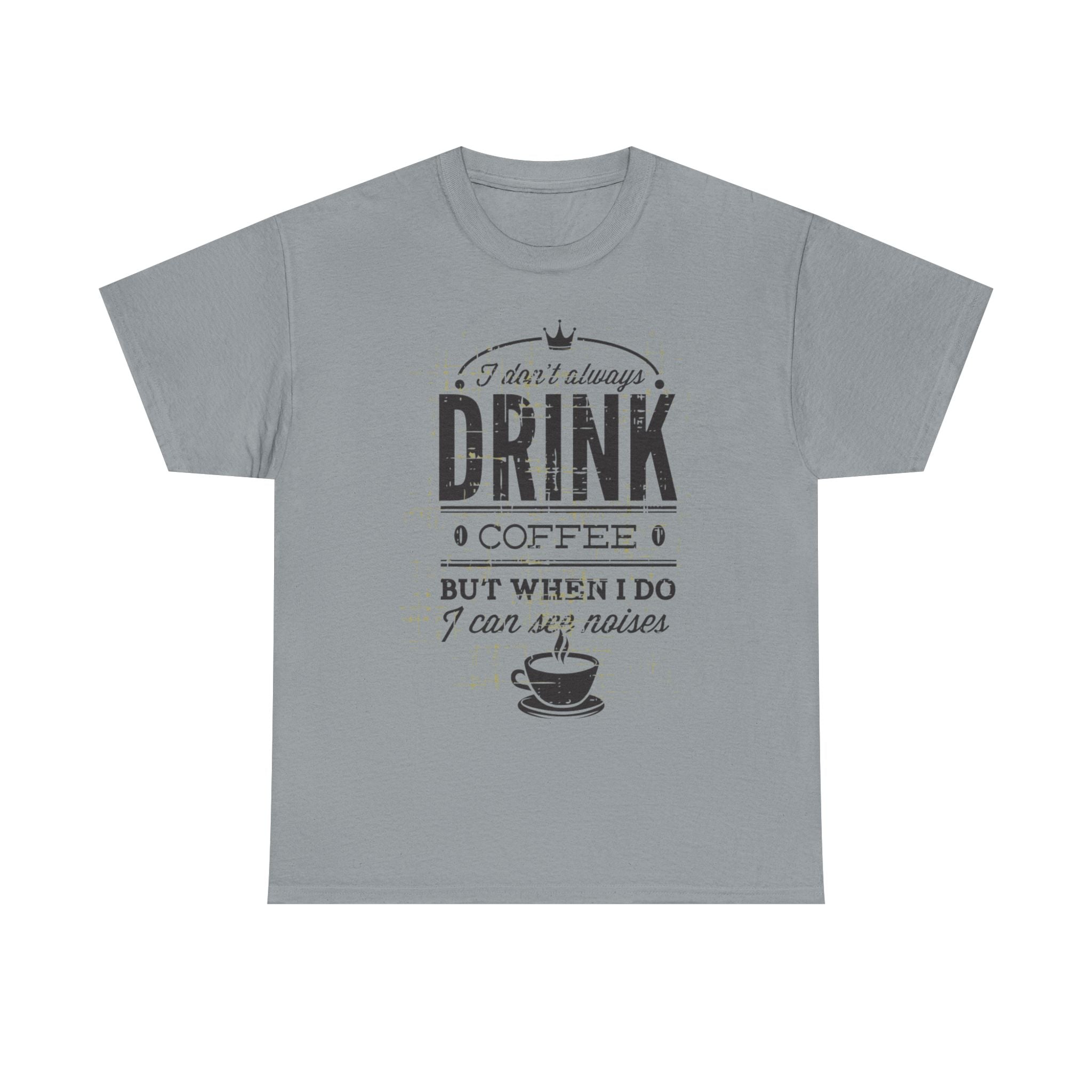 Coffee Lovers Unisex Heavy Cotton Tee - 'I Don't Always Drink Coffee, But When I Do...'