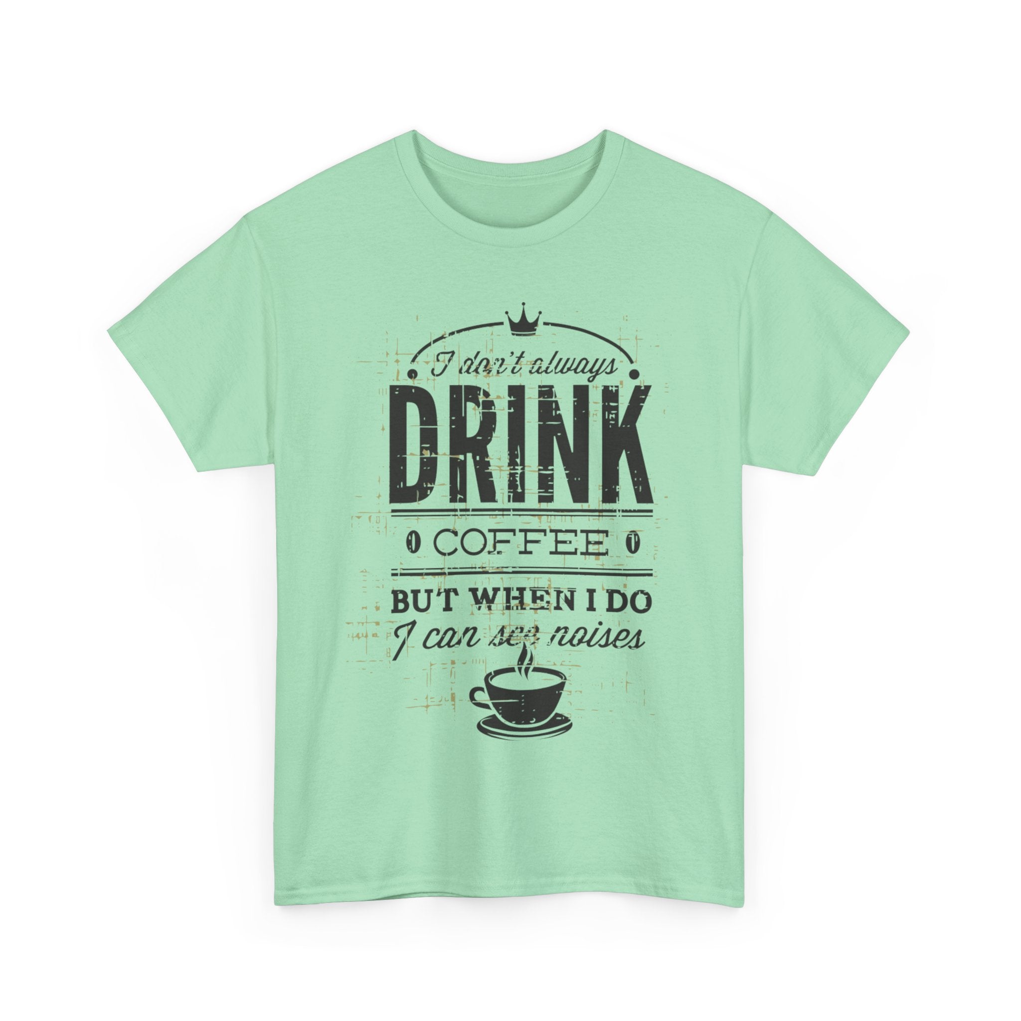 Coffee Lovers Unisex Heavy Cotton Tee - 'I Don't Always Drink Coffee, But When I Do...'