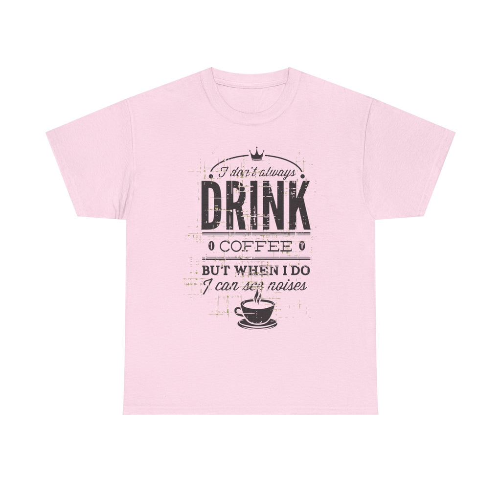 Coffee Lovers Unisex Heavy Cotton Tee - 'I Don't Always Drink Coffee, But When I Do...'