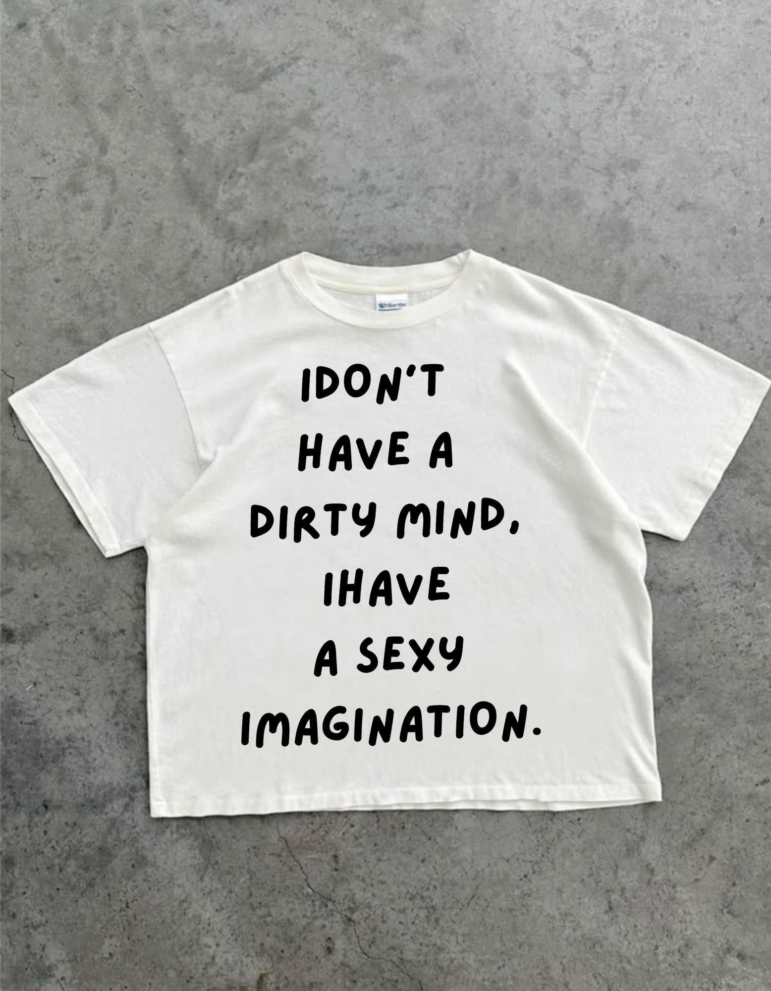 HAVE A DIRTY MIND Oversized T-Shirt