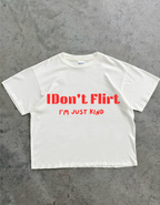 IDon't Flirt I'M JUST KIND Oversized T-Shirt